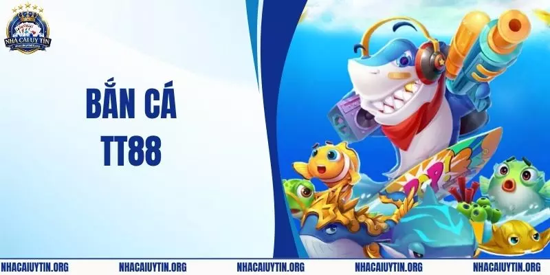 Bắn Cá TT88 - Săn Thưởng Đỉnh Cao Với Kho Boss Khổng Lồ