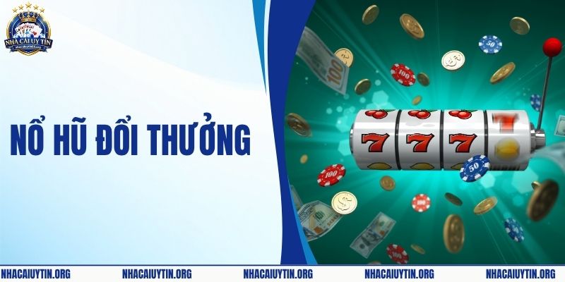 Review 4 Trang Nổ Hũ Đổi Thưởng Nạp Rút Siêu Tốc 2026