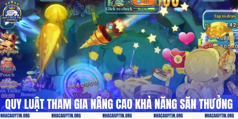 Quy luật tham gia để nâng cao khả năng săn thưởng