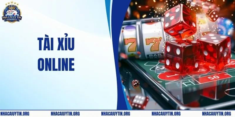 Khám Phá Sân Chơi Tài Xỉu Online Tại Nhà Cái Uy Tín